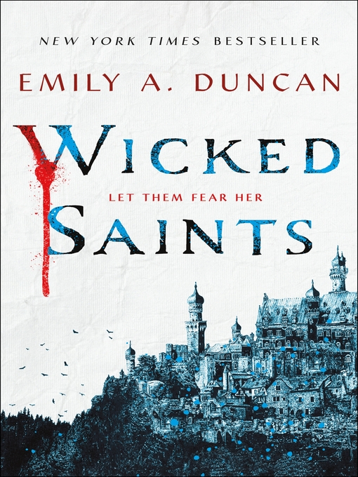 Title details for Wicked Saints by Emily A. Duncan - Wait list
